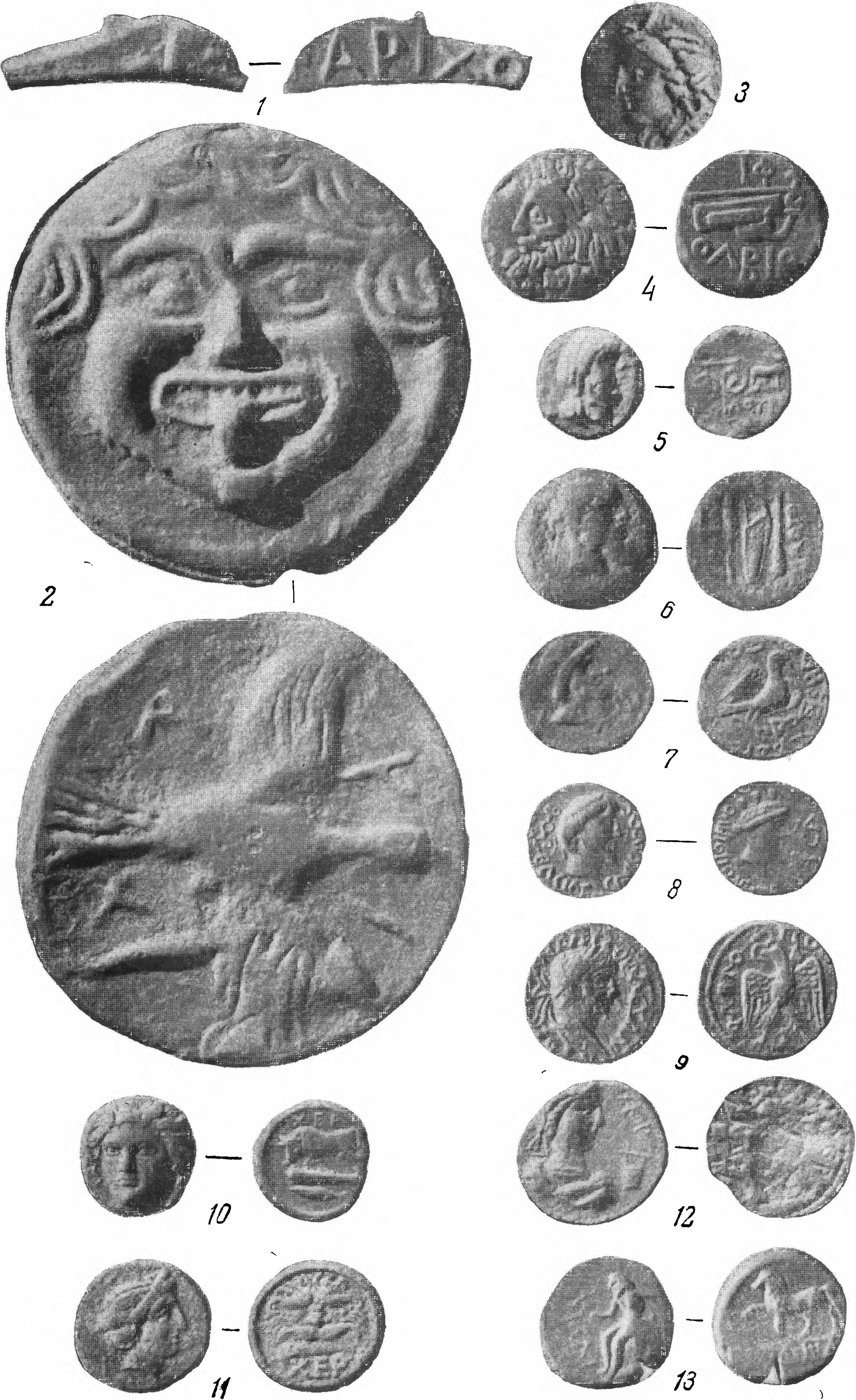 Таблица А. 1. Ольвия, дельфин, медь, конец VI — начало V в. до н. э. 2. Ольвия, медь, 1-я половина V в. до н. д. 3. Ольвия, серебро, 5-я треть IV в. до н. э. 4. Ольвия, медь, 1-я половина III в. до н. э. 5 и 6. Ольвия, Скилур, медь, 2-я половина II в. до н. э. 7. Ольвия, Фарзой, золото, I в. н. э. 8. Ольвия, Инисмей, серебро, конец I — начало II в. н. э. 9. Ольвия, Александр Север, медь, 222—255 гг. н. э. 10. Херсонес, серебро, 2-я четверть IV в. до н. э. 11. Херсонес, медь, III в. до н. э. 12. Херсонес, медь, II в. до н. э. 13. Керкинитида, медь, 1-я половина III в. до н. э. Таблица А. 1. Ольвия, дельфин, медь, конец VI — начало V в. до н. э. 2. Ольвия, медь, 1-я половина V в. до н. д. 3. Ольвия, серебро, 5-я треть IV в. до н. э. 4. Ольвия, медь, 1-я половина III в. до н. э. 5 и 6. Ольвия, Скилур, медь, 2-я половина II в. до н. э. 7. Ольвия, Фарзой, золото, I в. н. э. 8. Ольвия, Инисмей, серебро, конец I — начало II в. н. э. 9. Ольвия, Александр Север, медь, 222—255 гг. н. э. 10. Херсонес, серебро, 2-я четверть IV в. до н. э. 11. Херсонес, медь, III в. до н. э. 12. Херсонес, медь, II в. до н. э. 13. Керкинитида, медь, 1-я половина III в. до н. э.